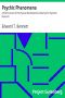 [Gutenberg 31417] • Psychic Phenomena / A Brief Account of the Physical Manifestations Observed in Psychical Research